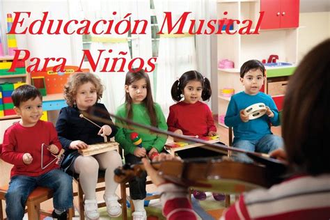 Educación Musical Para Niños Educacion Musical Musical Educacion