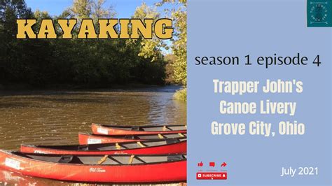 Season Episode Trapper Johns Canoe Livery Grove City Ohio