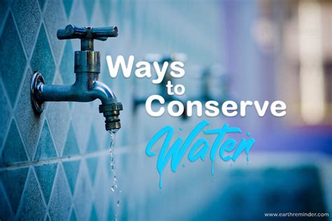 Water Conservation Methods Ways To Conserve Water Earth Reminder