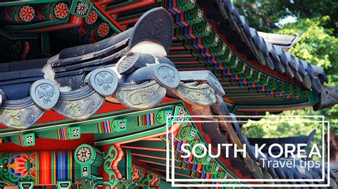 South Korea Travel Tips Vacation Advice 101