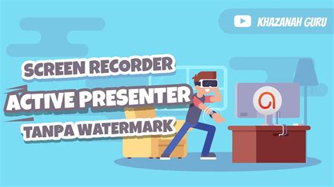 Active Presenter Screen Recorder Gratis Dan Tanpa Watermark Youtube