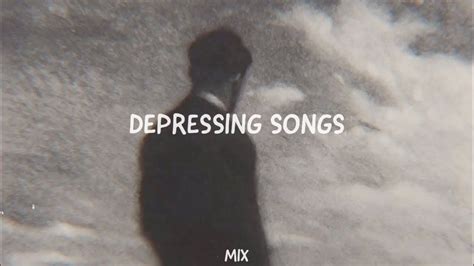 Depressing Songs For Depressed People 1 Hour Mix Sad Songs Depressed