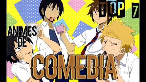 Top 7 Mejores Animes De Comedia Que Debes Ver Loquendo 2020 Youtube