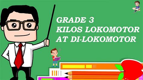 Mga kilos lokmotor at di lokomotor picture. GRADE 3 |KILOS LOKOMOTOR AT DI-LOKOMOTOR| TCHR LEON TV ...