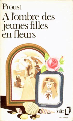 A Lombre Des Jeunes Filles En Fleurs By Marcel Proust Excellent