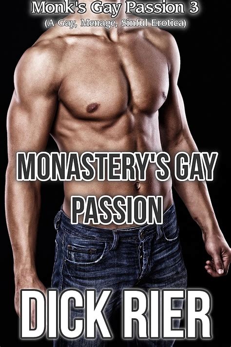 Monasterys Gay Passion Monks Gay Passion 3 A Gay Menage Sinful