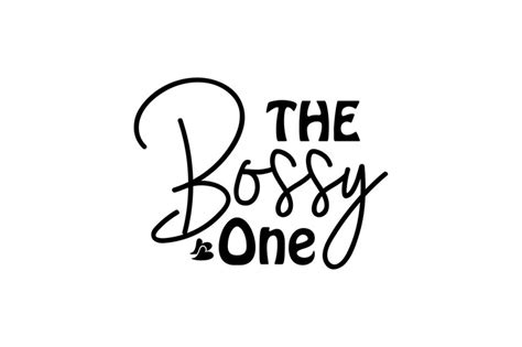 Premium Vector The Bossy One Vector File