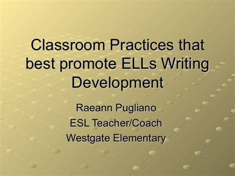 Classroom Practices That Best Promote Ells Writing Development