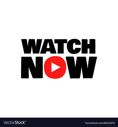 Watch Now Button Logo Icon With Text And Video Vector Image