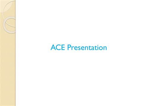 Ace Presentation Ppt Download
