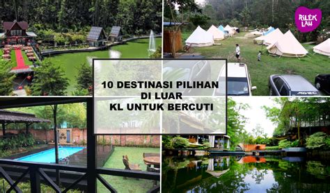 Kuala lumpur is the capital of muslim malaysia. 10 Destinasi Percutian Pilihan Hujung Minggu Buat Warga ...