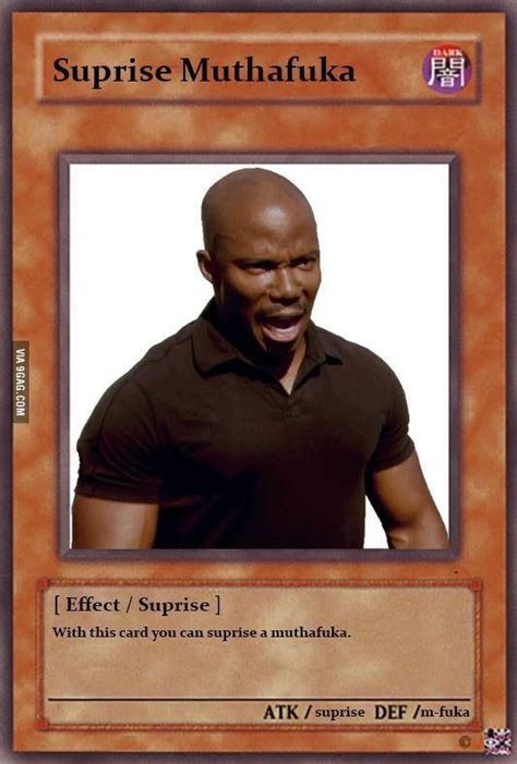 The other 3 cards 'could' also be traps, but in practice only the first card is guaranteed. Suprise Mothaf**kah! | Funny yugioh cards, Pokemon card memes, Response memes