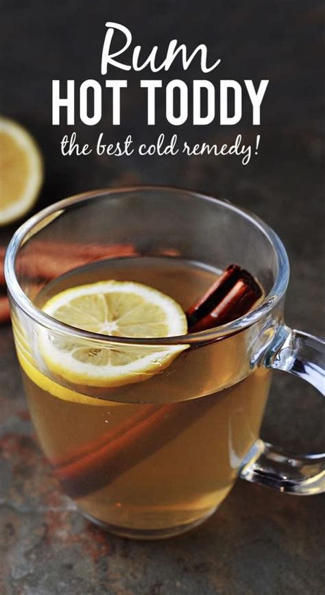 Rum Hot Toddy The Best Cold Remedy Recipe Cold Remedies Hot Toddies Recipe Best Cold