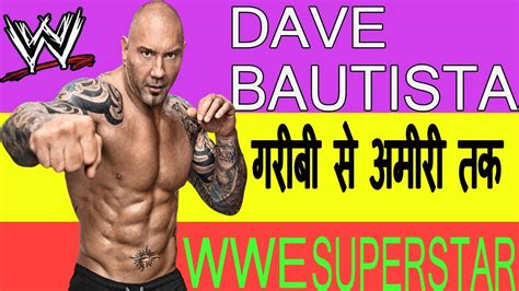 Dave Bautista Biography Batista Life Story Wwe Superstar