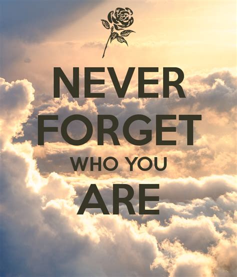 Never Forget Who You Are Poster Connorbear1 Keep Calm