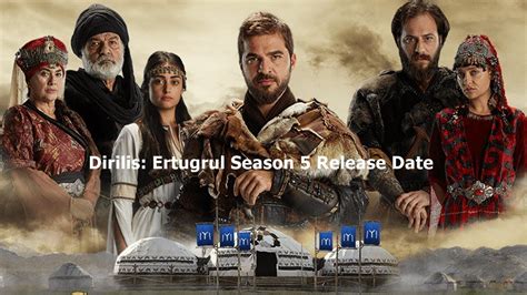 When Season 5 Of Diriliş Ertuğrul Will Release Turkish Tv Series