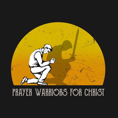 Prayer Warriors For Christ Jesus T Shirt Teepublic