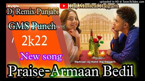 Praisearmaan Bedil Sruishty New Letest Punjabi Song Dj Remix Gms Punch