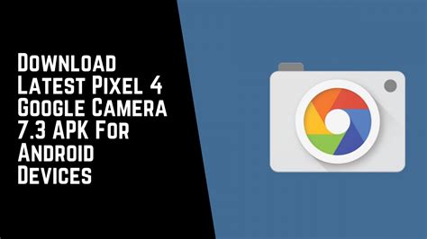 Google has recently rolled out the google camera app v7.3 with several new features and enhancements. Download Latest Pixel 4 Google Camera 7.3 APK For Android ...