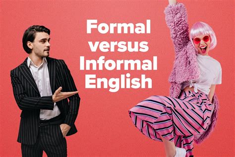 Formal Versus Informal English 6 Key Differences Fluentu English