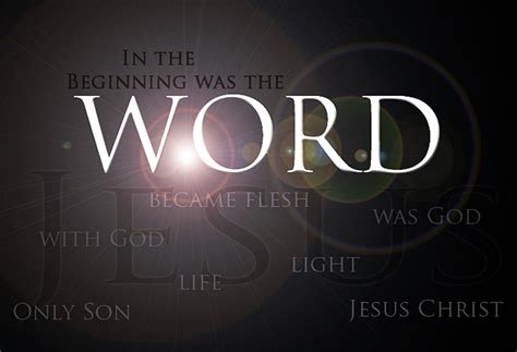In The Beginning Was The Word The Word Is God In The Lord Jesus Christ