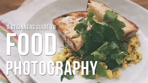 Food Photography Tips And Tricks For Beginners Youtube