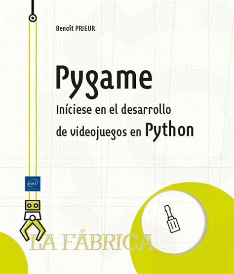 Libro Pygame Iníciese En El Desarrollo De Videojuegos En Python