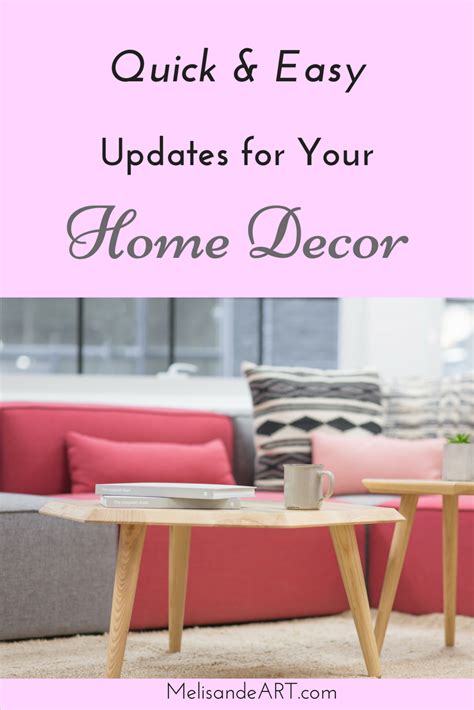 7 Quick Easy And Cheap Ways To Update Your Home Decor Melisandeart