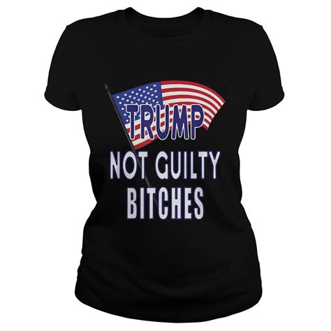 donald trump not guilty bitches pro trump acquittal 2020 classic ladies