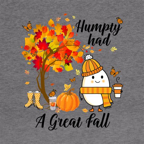 Humpty Had A Great Fall Funny Autumn Joke Humpty Had A Great Fall