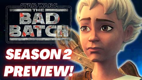 The Bad Batch Season 2 Preview Star Wars Explained