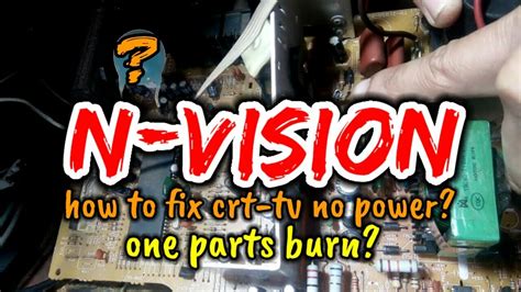 N Vision Crt Tv No Power One Parts Burn Youtube