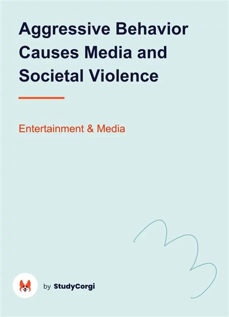 Aggressive Behavior Causes Media And Societal Violence Free Essay Example