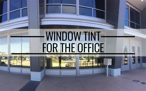 Window Tinting For Your Office