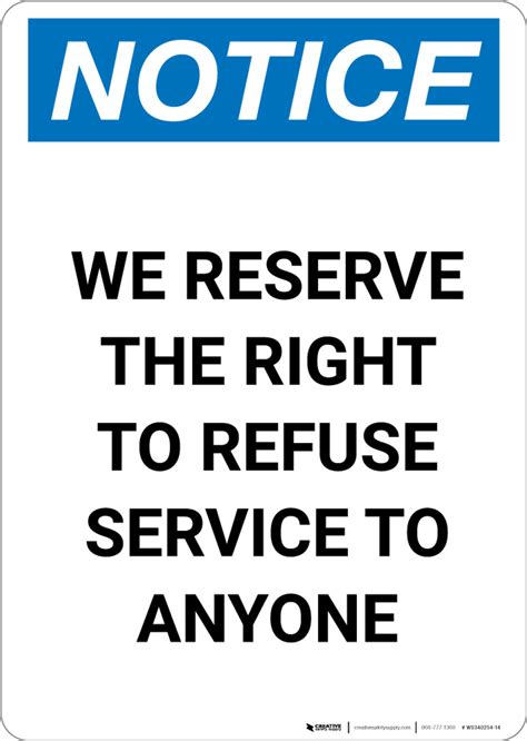 Notice We Reserve The Right To Refuse Service Portrait Wall Sign