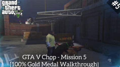 Gta V Chop Mission 5 100 Gold Medal Walkthrough Gta V Gameplay