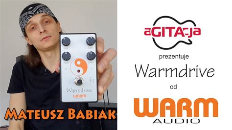 WARMDRIVE Od Warm Audio Prezentuje Mateusz Babiak YouTube