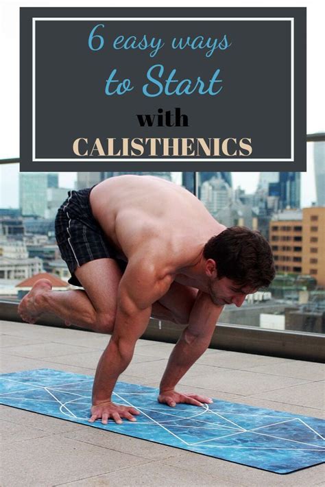6 Best Calisthenics Exercises For Beginners Calisthenics Workout