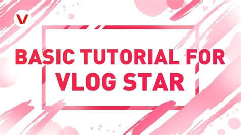 Basic Tutorial For Vlog Star Start To Edit Your Vlog Easy Youtube
