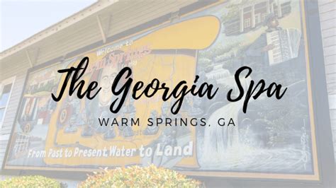 The Georgia Spa Warm Springs Ga Southern Exhilaration