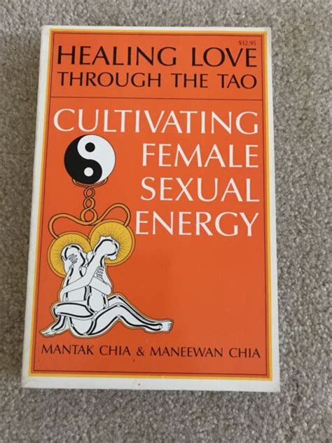 healing love through the tao cultivating female sexual energy by maneewan chia and mantak chia
