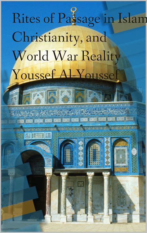 Rites Of Passage In Islam Christianity And World War Reality By