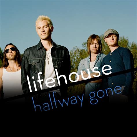 Lifehouse Halfway Gone Lyrics Genius Lyrics