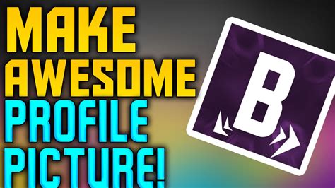 How To Make A Awesome Profile Picture For Youtube In