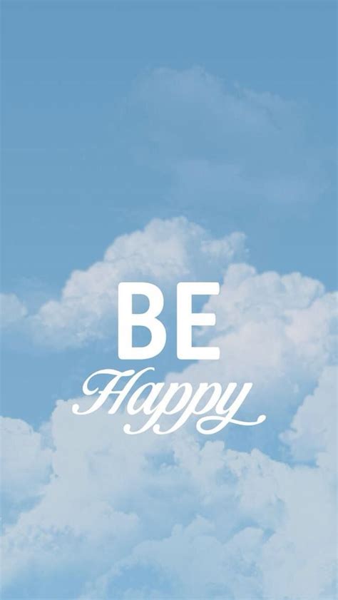 Be Happy Phone Wallpaper Happy Wallpaper Phone Wallpaper Travel