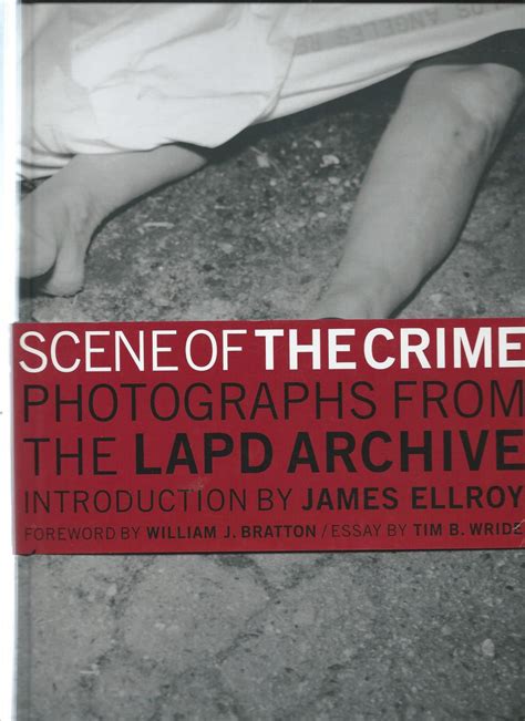Scene Of The Crime Photographs From The Lapd Archive By James Ellroy