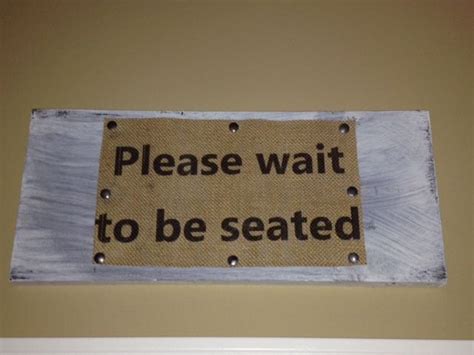 Funny DIY Bathroom Sign Please Wait To Be Seated Diy Bathroom Signs