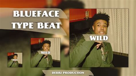 Free Blueface Type Beat Wild Trap Instrumental Youtube