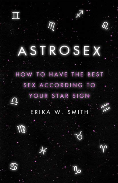 Astrosex How To Have The Best Sex According To Your Star Sign Von