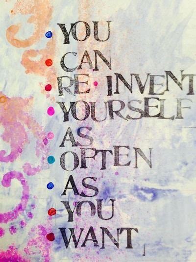 Reinvent Yourself Positive Quotes Quotes Inspirational Words